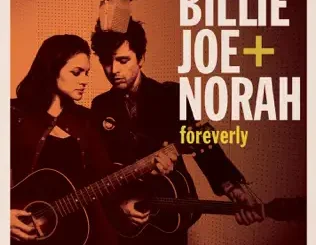 Billie Joe + Norah – Foreverly