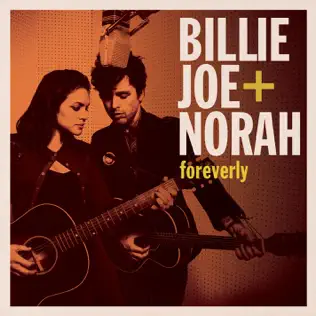 Billie Joe + Norah – Foreverly Billie Joe + Norah – Foreverly
