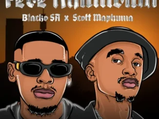 Blacko SA – Fede Khumban ft Scotts Maphuma, Rasca D’djy & TheBuu