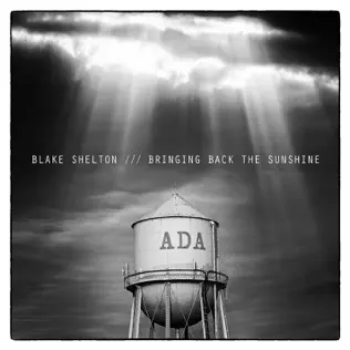 Blake Shelton – BRINGING BACK THE SUNSHINE Blake Shelton – BRINGING BACK THE SUNSHINE