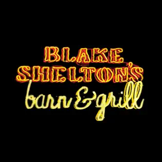 Blake Shelton – Blake Shelton's Barn and Grill Blake Shelton – Blake Shelton's Barn and Grill