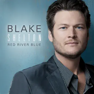 Blake Shelton – Red River Blue (Bonus Tracks Edition) Blake Shelton – Red River Blue (Bonus Tracks Edition)