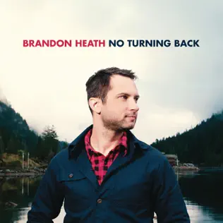 Brandon Heath – No Turning Back Brandon Heath – No Turning Back