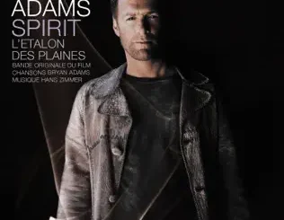 ALBUM: Bryan Adams & Hans Zimmer – Spirit, l'étalon des plaines (Bande originale du film) Bryan Adams & Hans Zimmer – Spirit, l'étalon des plaines (Bande originale du film)