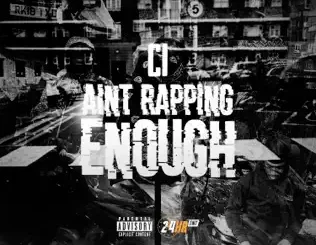 C1 – Aint Rapping Enough - EP C1 – Aint Rapping Enough