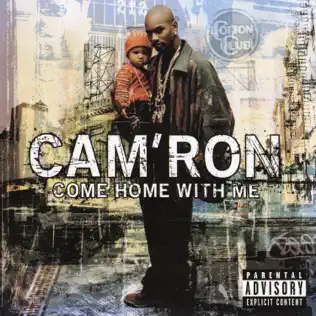 Cam'ron – Come Home With Me Cam'ron – Come Home With Me