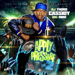 Cassidy – Apply Pressure, Pt. 2 Cassidy – Apply Pressure, Pt. 2