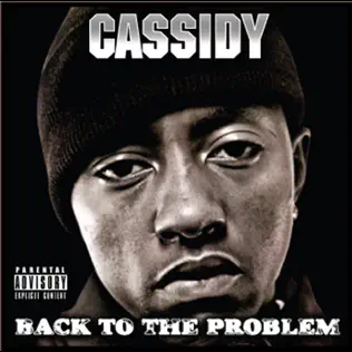 Cassidy – Back to the Problem Cassidy – Back to the Problem