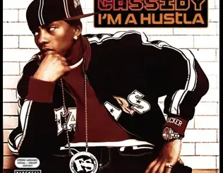 Cassidy – I'm a Hustla