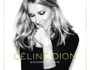 ALBUM: Céline Dion – Encore un soir (Deluxe) Céline Dion – Encore un soir (Deluxe)