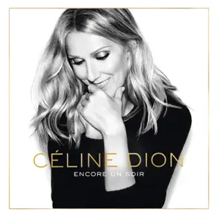 Céline Dion – Encore un soir (Deluxe) Céline Dion – Encore un soir (Deluxe)