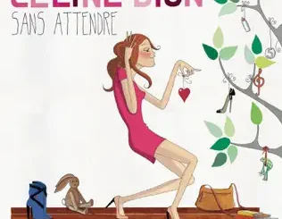 Céline Dion – Sans attendre (Deluxe Version)