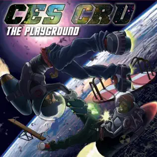 Ces Cru – The Playground Ces Cru – The Playground