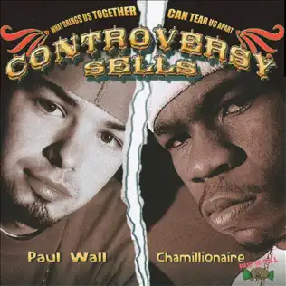 Chamillionaire & Paul Wall – Controversy Sells Chamillionaire & Paul Wall – Controversy Sells
