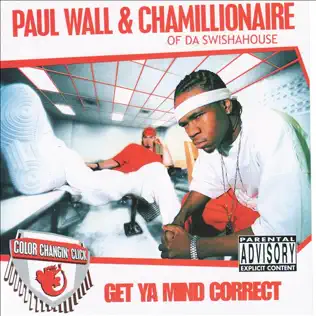 Chamillionaire & Paul Wall – Get Ya Mind Correct Chamillionaire & Paul Wall – Get Ya Mind Correct