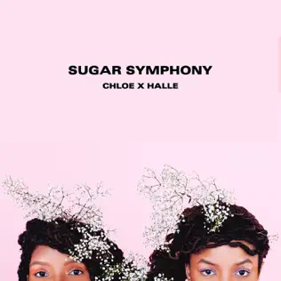 Chloe x Halle – Sugar Symphony Chloe x Halle – Sugar Symphony