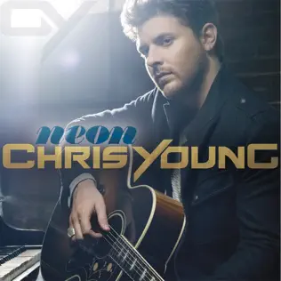 Chris Young – Neon Chris Young – Neon