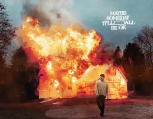 ALBUM: Clinton Kane – MAYBE SOMEDAY IT'LL ALL BE OK Clinton Kane – MAYBE SOMEDAY IT'LL ALL BE OK