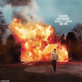 Clinton Kane – MAYBE SOMEDAY IT'LL ALL BE OK Clinton Kane – MAYBE SOMEDAY IT'LL ALL BE OK