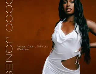 Coco Jones – What I Didn’t Tell You (Deluxe)