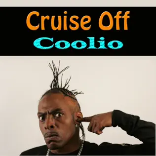 Coolio – Cruise Off Coolio – Cruise Off