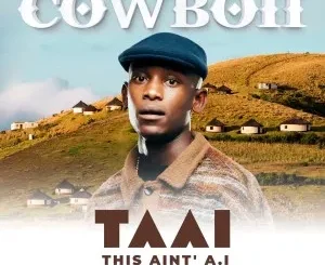 CowBoii – THIS AINT’ A.I MHLEKAZI SERIES