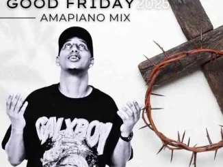 DJ Ace – Good Friday 2025 Amapiano Mix