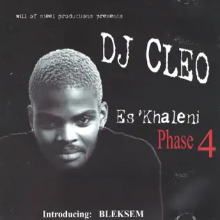 DJ Cleo – Es'khaleni Phase 4 DJ Cleo – Es'khaleni Phase 4