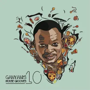 DJ Ganyani – Ganyani's House Grooves, Vol. 10 DJ Ganyani – Ganyani's House Grooves, Vol. 10