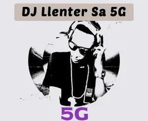 DJ Llenter SA – 5G DJ Llenter SA – 5G