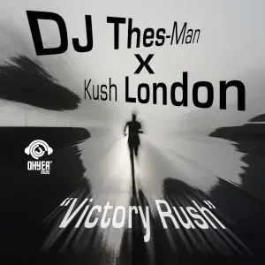 DJ Thes Man – Victory Rush ft Kush London DJ Thes Man – Victory Rush ft Kush London