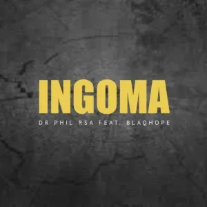 DR Phil RSA – Ingoma ft. Blaqhope DR Phil RSA – Ingoma ft. Blaqhope