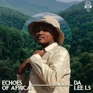 Da Lee LS – Echoes of Africa Da Lee LS – Echoes of Africa