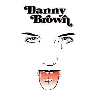 Danny Brown – XXX (Deluxe Version) Danny Brown – XXX (Deluxe Version)
