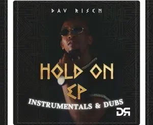 Dav Risen – Hold On [EP] (Instrumental & Dubs)