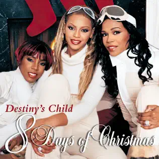 Destiny's Child – 8 Days of Christmas (Deluxe Version) Destiny's Child – 8 Days of Christmas (Deluxe Version)