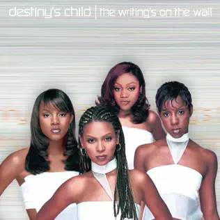 Destiny's Child – The Writing's On The Wall Destiny's Child – The Writing's On The Wall