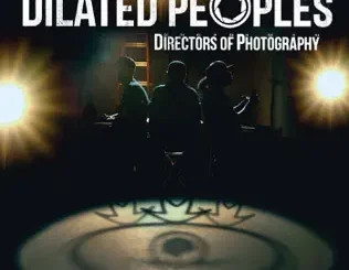 Dilated Peoples – Directors of Photography