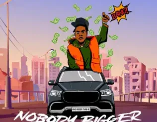 ALBUM: Dougie B – Nobody Bigger Dougie B – Nobody Bigger