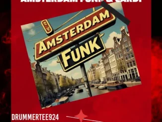 DrummeRTee924 ft Lee Ki – Amsterdam Funk & Cardi DrummeRTee924 – Amsterdam Funk & Cardi ft Lee Ki