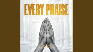 Echo Deep – Every Praise Echo Deep – Every Praise