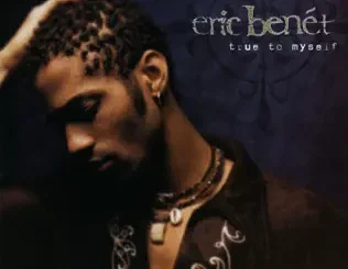 ALBUM: Eric Benét – True to Myself Eric Benét – True to Myself