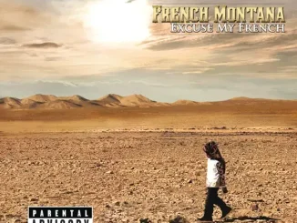 Excuse My French (Deluxe 2.0) French Montana