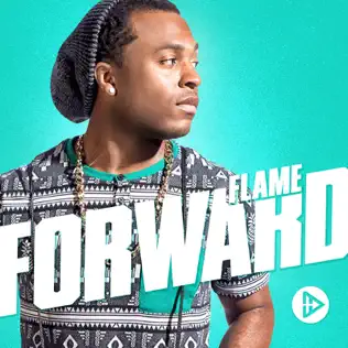 Flame – Forward Flame – Forward