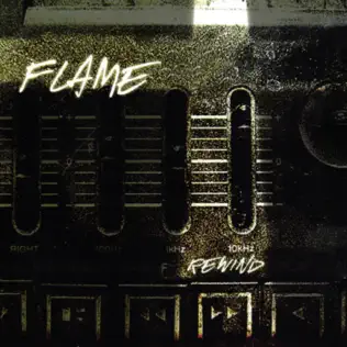 Flame – Rewind Flame – Rewind