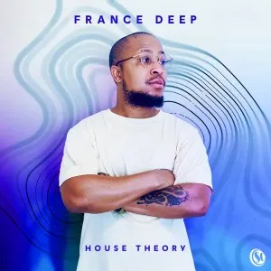 France Deep – House Theory France Deep – House Theory