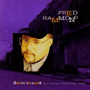 Fred Hammond – Deliverance Fred Hammond – Deliverance