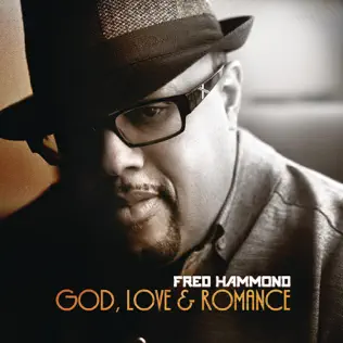 Fred Hammond – God, Love & Romance Fred Hammond – God, Love & Romance