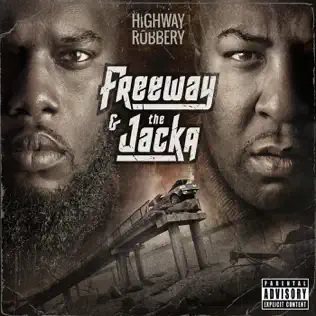Freeway & The Jacka – Highway Robbery Freeway & The Jacka – Highway Robbery