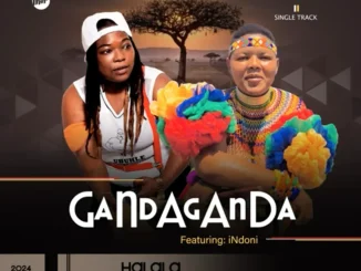 Gandaganda – Halala ft. iNdoni